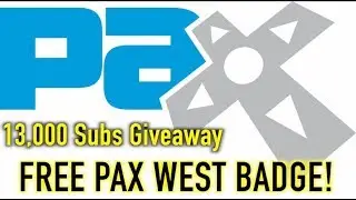 13,000 Subscribers Giveaway - PAX West Friday Badge!