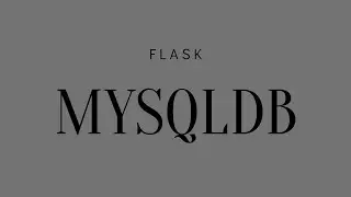 Connecting to a MySQL Database in Flask Using Flask-MySQLDB