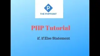 If, If else Conditional Statement in PHP