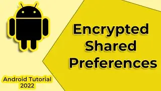 Encrypted Shared Preferences Android Kotlin Example 2022