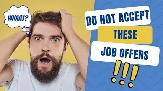 Do Not Accept These Job Offers