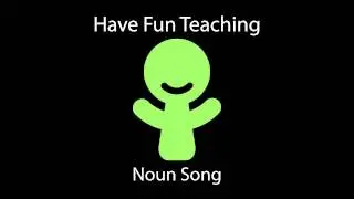 Noun Song (Learn Nouns for Kids - Audio)