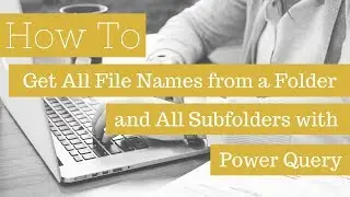 How To Get A List Of File Names From A Folder And All Subfolders