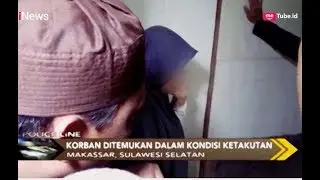 5 Pemuda di Makassar Sekap dan Perkosa Gadis di Bawah Umur - Police Line 20/04