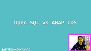 ABAP CDS vs OPEN SQL ( What to use )
