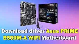 How to Download driver Asus PRIME B550M-A WIFI Motherboard windows 11 or 10