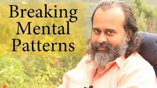 How to break mental patterns? || Acharya Prashant (2016)