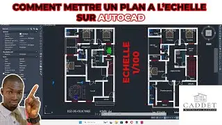 COMMENT METTRE UN PLAN A L'ECHELLE AVEC AUTOCAD