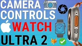 Apple Watch Ultra 2 Use Watch As Camera Remote