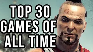 TOP 30 Games of All Time (2023 Edition)