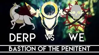 Amateur Raiding Party 1 : [Derp] Vs [WE] Bastion Of The Penitent!