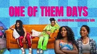 'One of Them Days' is a hilarious cautionary tale (review)