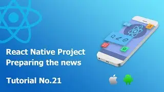 21 Preparing the news || Build React Native Complete App