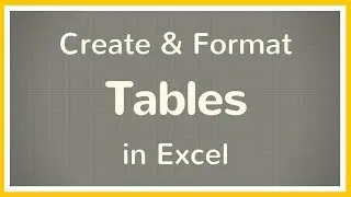 How to Create a Table in Excel / How to Format a Table in Excel - Tutorial