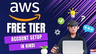 #2 Getting Started with AWS: Create Free AWS Account | AWS Tutorials for Absolute Beginners in Hindi