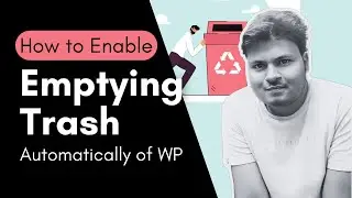 How to Limit Automatic Empty Trash Time in WordPress