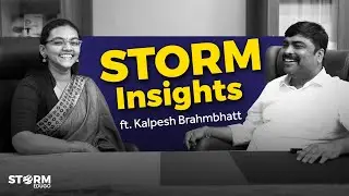 Storm Insights ft. Kalpesh Brahmbhatt