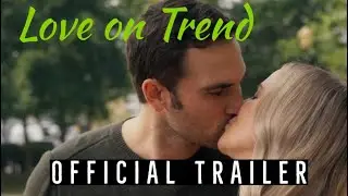 Love On Trend - 2021 | HD Trailer | Romance | Jocelyn Panton, Giles Panton, Amanda Wong