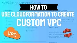 How To Use a Portable Cloudformation Template to create a Custom VPC [AWS Screencast]