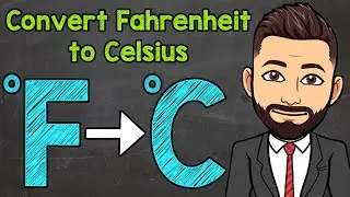 How to Convert Fahrenheit to Celsius | Math with Mr. J