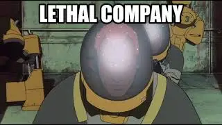 Lethal Company