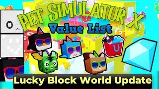 Pet Simulator X Value List | 20 MAY 2023 | Roblox Pet Sim X Lucky Block World Update Value List