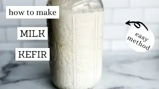 How To Make Milk Kefir at Home