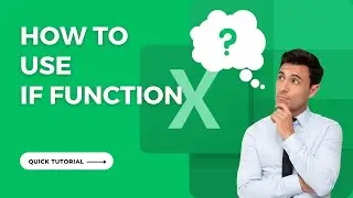 How to Use IF Function in Excel