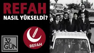 Refah Nasıl Yükseldi? | 1994 | 32. Gün Arşivi