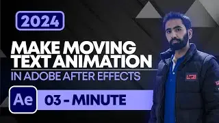 How to Make Moving Text in Adobe After Effects 2024 | Text Animation After Effects Tutorial