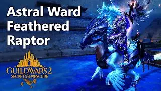 Astral Ward Feathered Raptor Preview - Guild Wars 2 Secrets of the Obscure