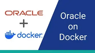 How to Set Up Oracle Database with Docker (Official Container Image)