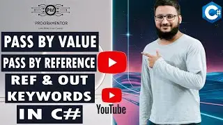 Pass By Value And Pass By Reference In C# | REF And OUT Keywords In C# | Methods | C# (Hindi/Urdu)