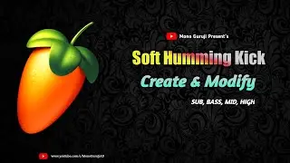 How To Create Soft Humming Kick And Modify | 4 Frequency - Sub, Bass, Mid, High