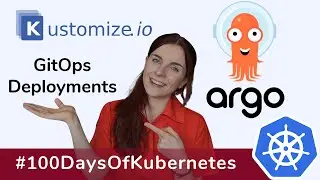 Full Tutorial ArgoCD and Kustomize for GitOps Deployments | Part 1