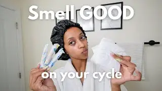 How to smell GOOD during your period | Feminine hygiene for your cycle |