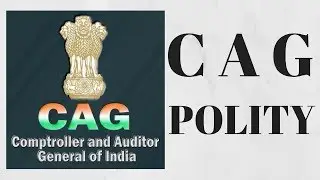 COMPTROLLER AND AUDITOR GENERAL OF INDIA  - POLITY