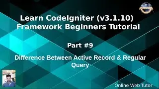 Learn CodeIgniter (v3.1.10) Framework Beginners Tutorial #9 - Difference of Active & Regular Query