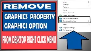 How To Remove Graphics Property Option From Windows Right click Menu | Registry Editing