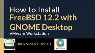 How to Install FreeBSD 12.2 + GNOME Desktop + Apps + VMware Tools on VMware Workstation