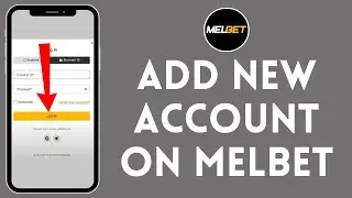 How to Add New Account on Melbet 2024 | Include New Account on Melbet