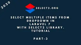 Let's Implement Select2 In Laravel |  Many To Many Relations Implementation with Select2 | Part 3