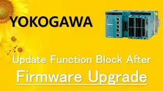 How To Update Function Block In Yokogawa Logic Designer After Firmware Upgrade