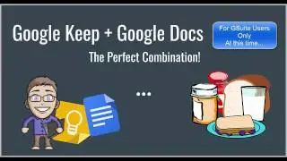 Google Keep & Google Docs - The Perfect Combination!