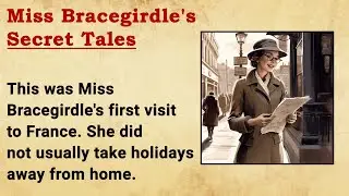 English Speaking Practice⭐Level 2⭐ Miss Bracegirdle's Secret Tales • English Story