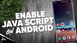 How to enable Javascript on Android