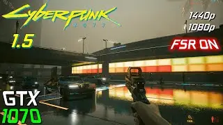 Cyberpunk 2077 Patch 1.5 | GTX 1070 | i5-10400F