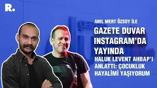 Haluk Levent, AHBAP’ı anlattı: Çocukluk hayalimi yaşıyorum