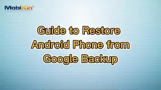 Guide to Restore Android Phone from Google Backup