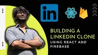 Build a Linkedin Clone using React and Firebase - Final Changes